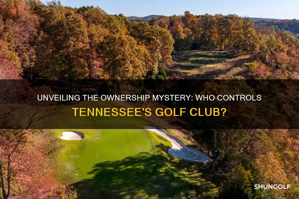 who owns the golf club of tennessee