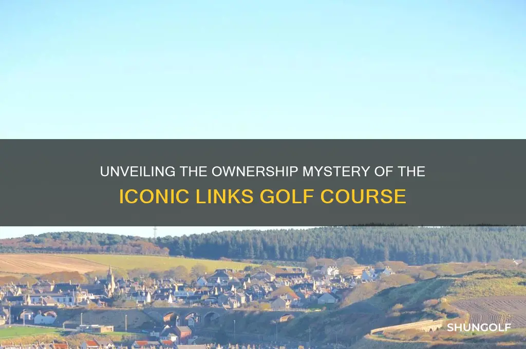 who owns the links golf coarse