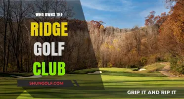 Unveiling the Ownership: Who Controls The Ridge Golf Club?