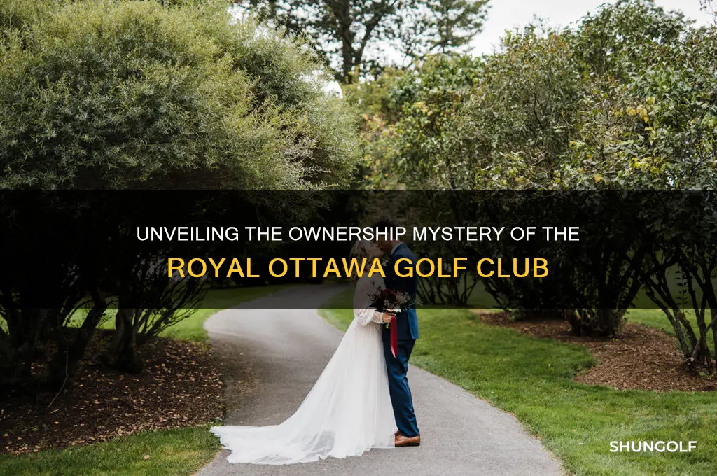 who owns the royal ottawa golf club