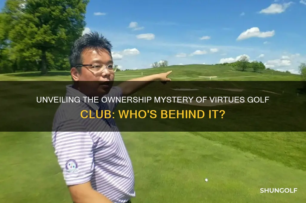 who owns the virtues golf club