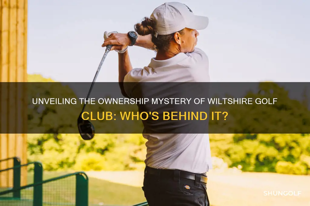 who owns the wiltshire golf club