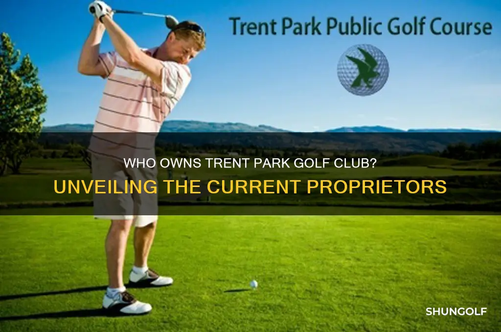 who owns trent park golf club