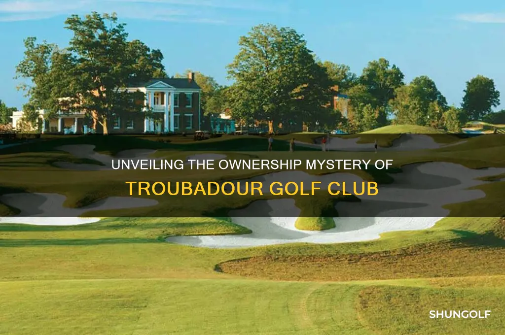 who owns troubadour golf club