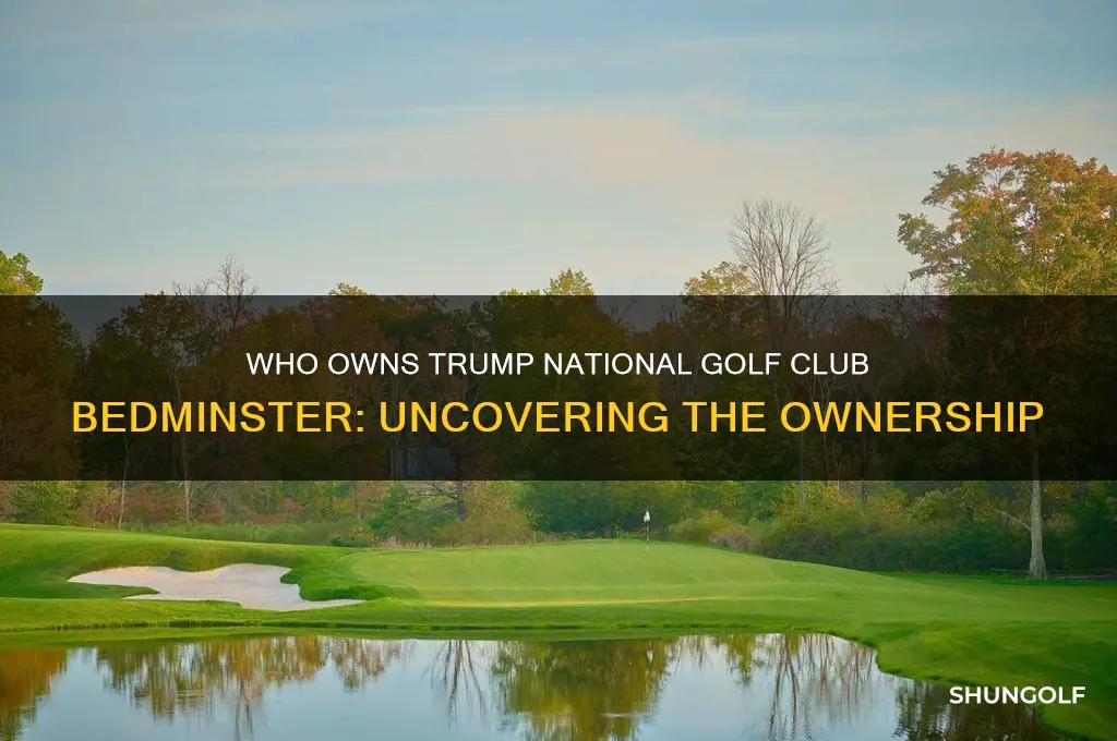 who owns trump national golf club bedminster