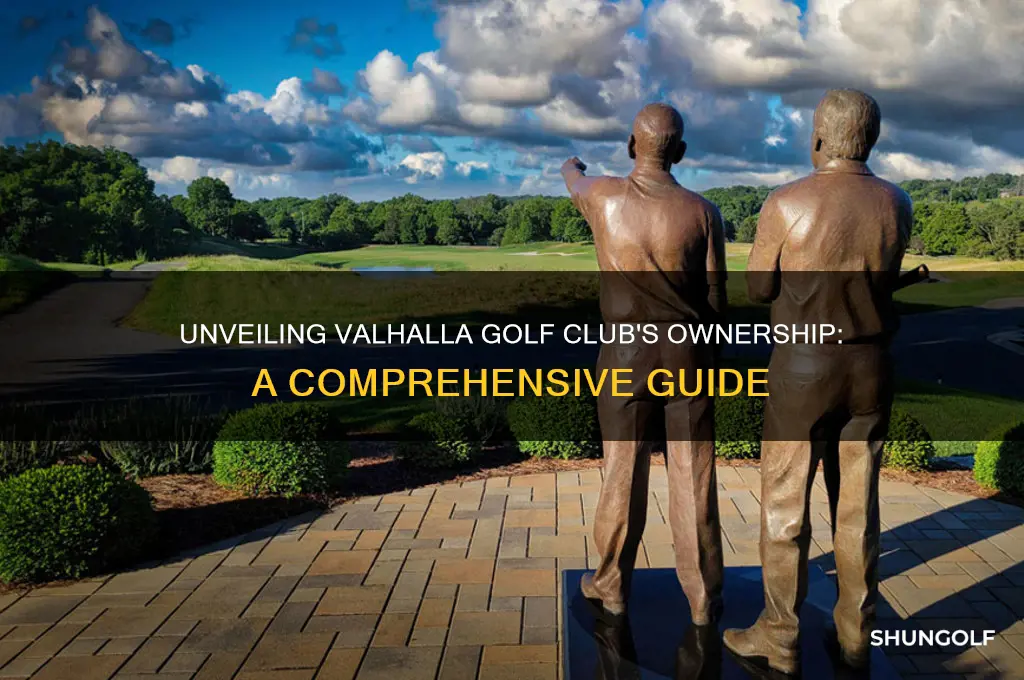 who owns valhalla golf club