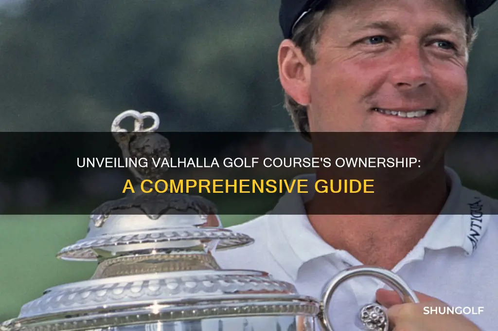who owns valhalla golf course
