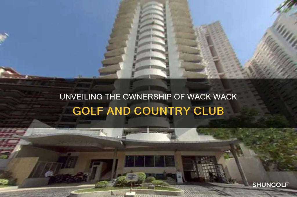 who owns wack wack golf and country club