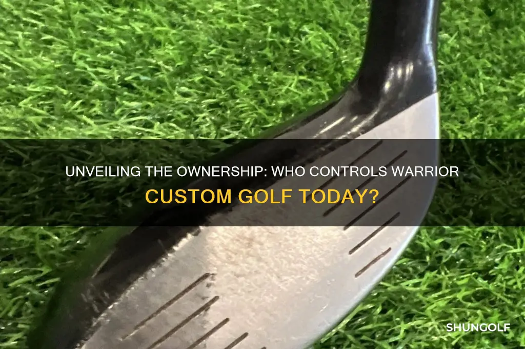 who owns warrior custom golf
