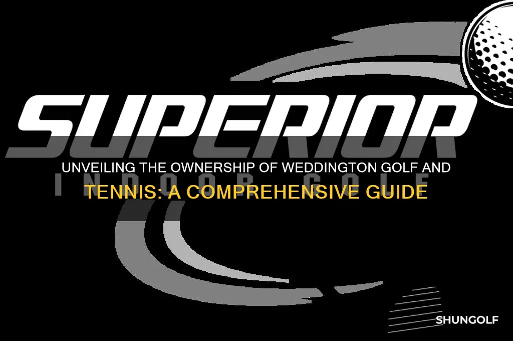 who owns weddington golf and tennis