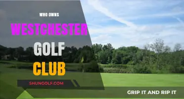 Who Owns Westchester Golf Club? Uncovering the Current Ownership