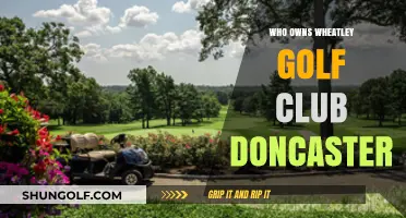 Who Owns Wheatley Golf Club Doncaster: Unveiling the Proprietorship