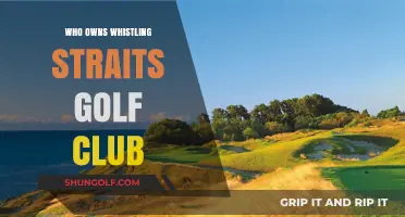 Unveiling the Ownership: Who Controls Whistling Straits Golf Club?