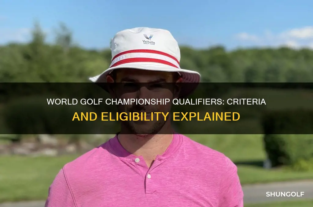 who qualifies for world golf championship
