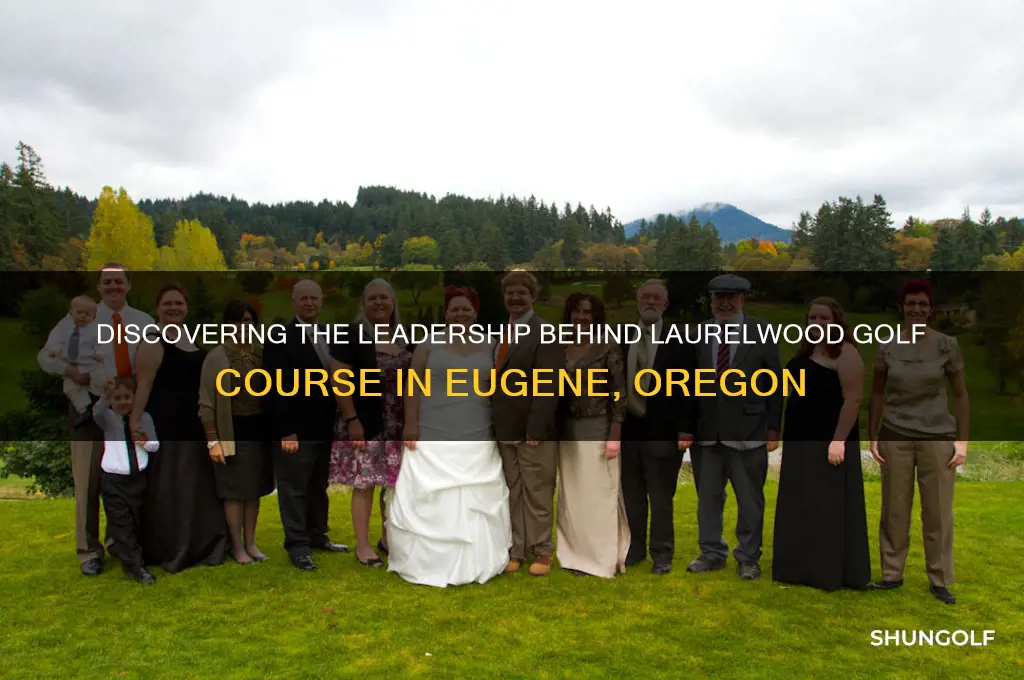 who runs laurelwood golf eugene