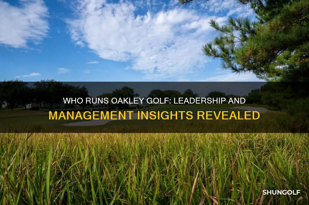 who runs oakley golf