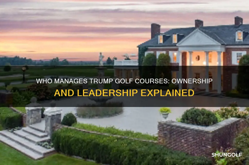 who runs trump golf