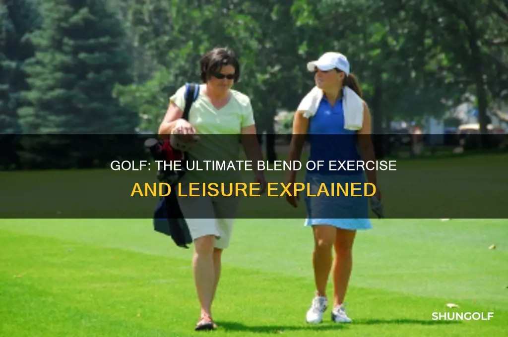 who said that golf is the perfect combination of exercise