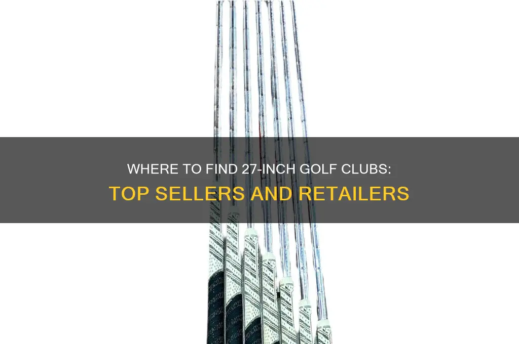 who sells 27 inch golf clubs