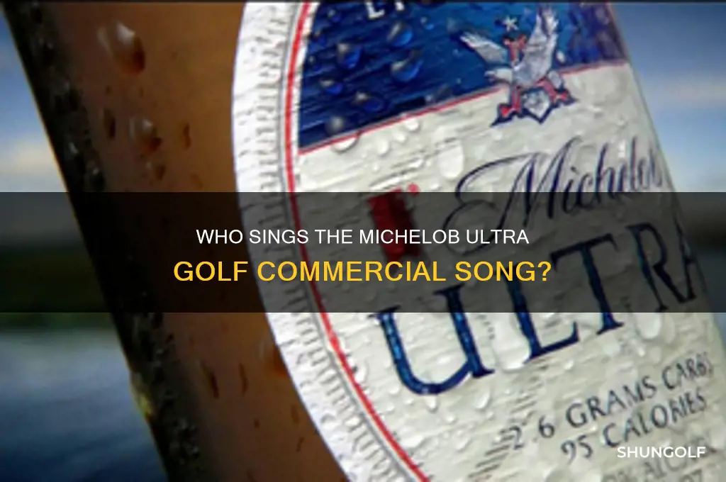who sings michelob ultra golf commercial song
