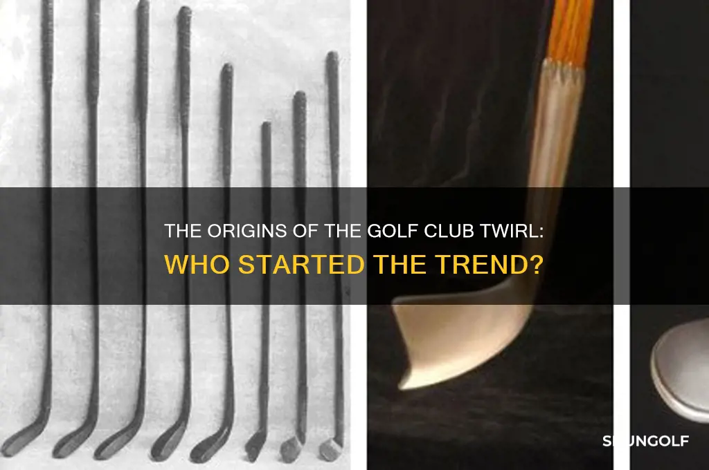 who started the golf club twirl