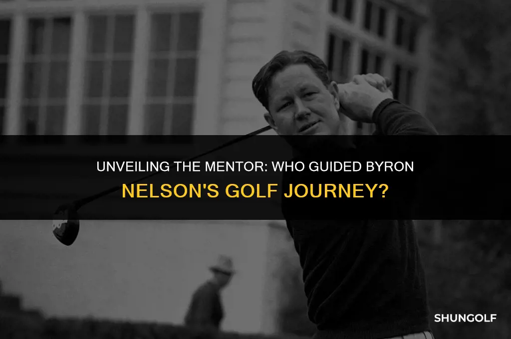 who taught byron nelson to play golf