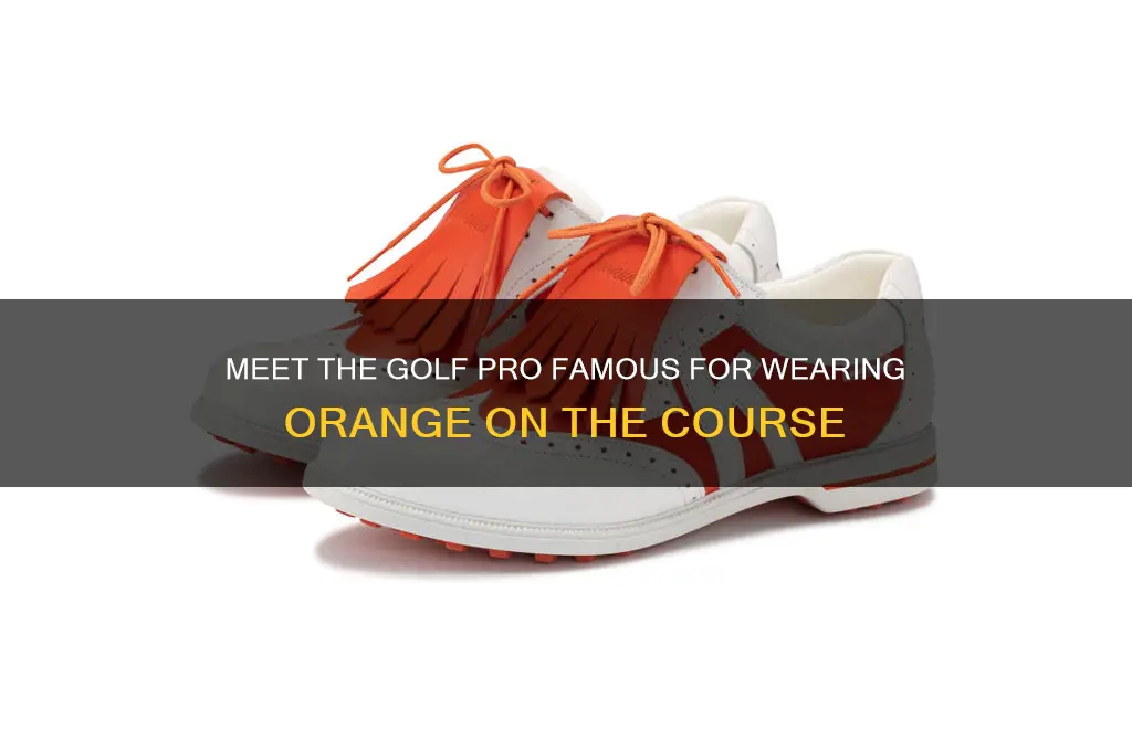 who us the golf pro who wesrs orangd