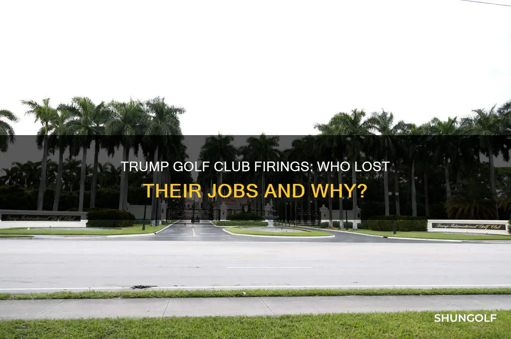 who was fired from trumps golf club