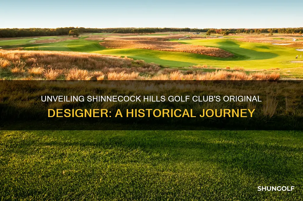 who was the original designer of shinnecock golf club