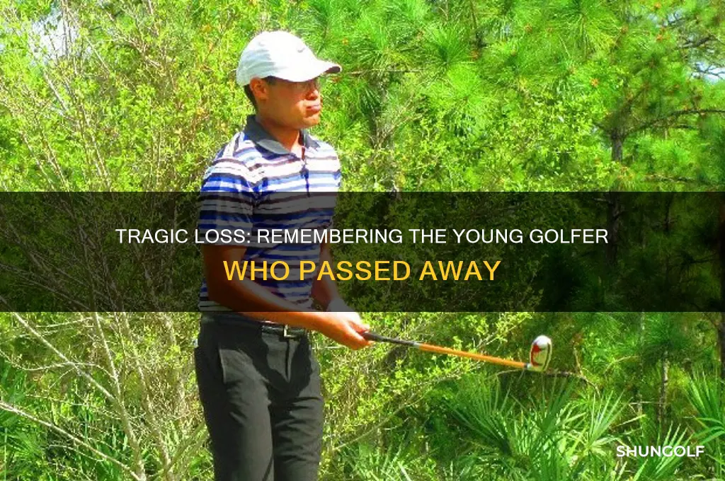 who was the young golfer that died