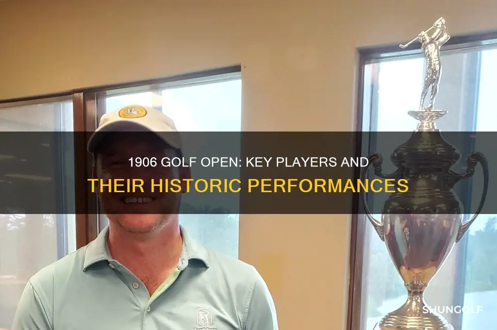 who were the players in the 1906 golf open