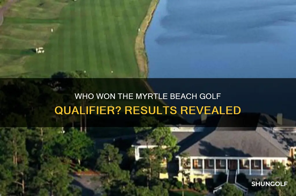 who won myrtle beach golf qualifier