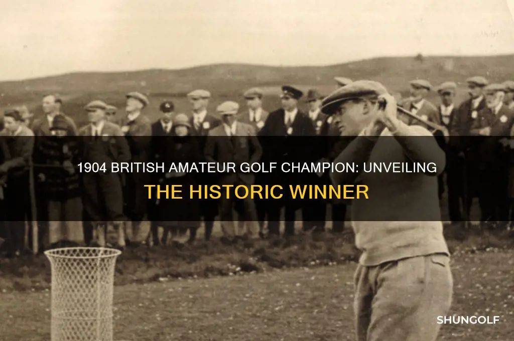 who won the british amateur golf championship in 1904