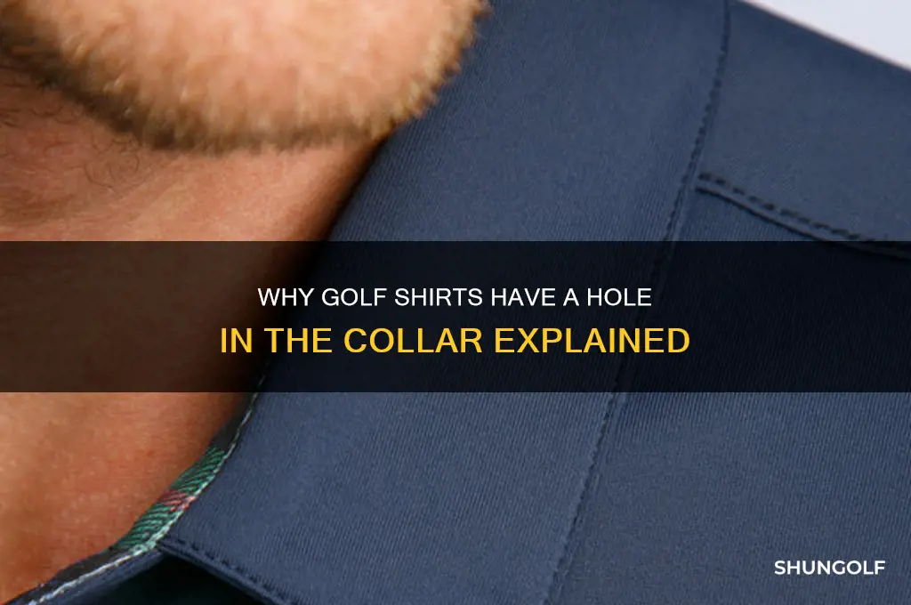 why a hole in golf shirt collar