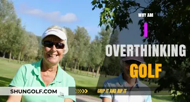 Overthinking Golf: Unraveling the Mental Blocks Hindering Your Game