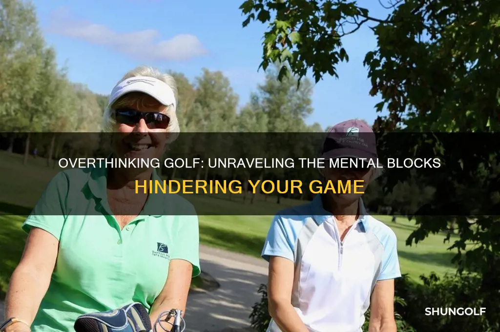 why am i overthinking golf