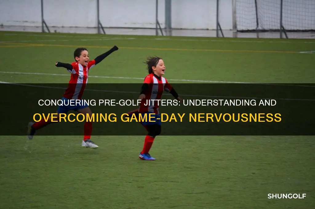 why am i so nervous before a golf game