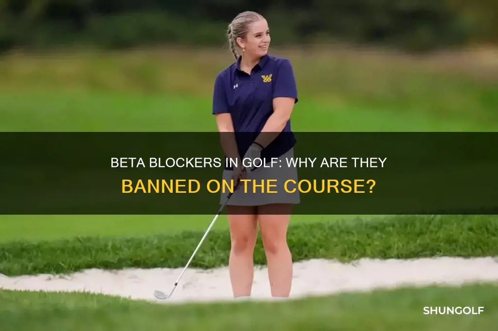 why are beta blockers a banned substance in golf