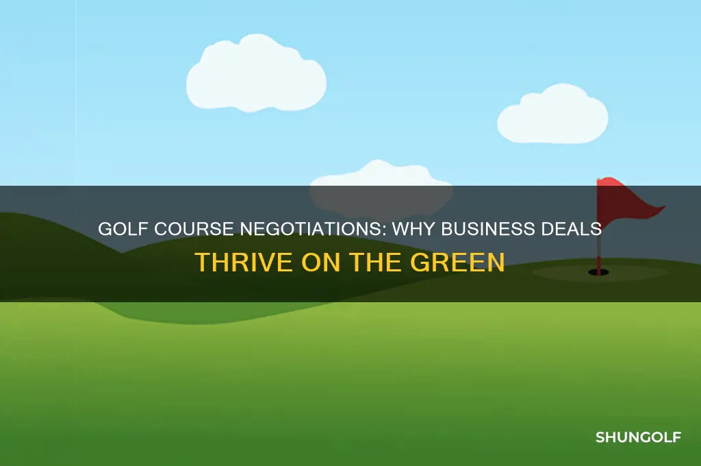 why are deals done over golf