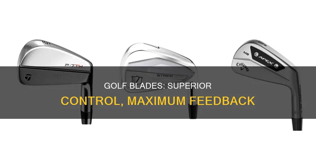 why are golf blades better