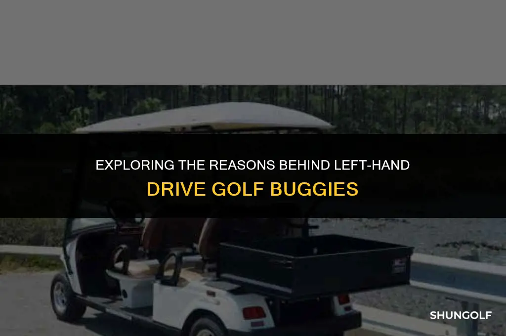 why are golf buggies left hand drive