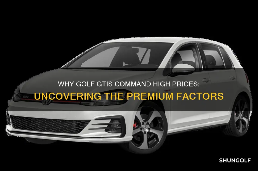why are golf gtis so expensive