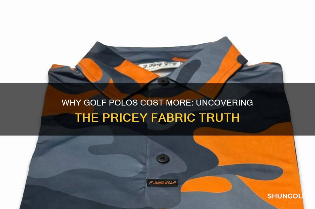 why are golf polos so expensive