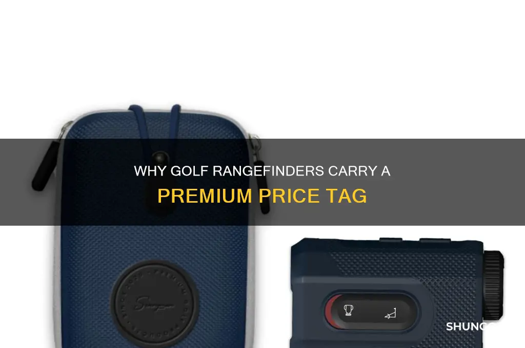 why are golf rangefinders so expensive