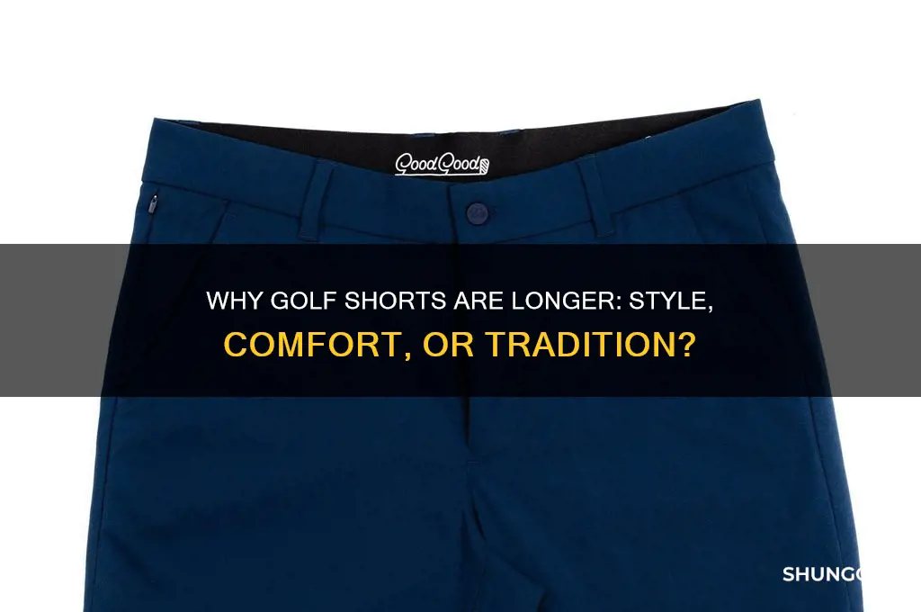 why are golf shorts so long