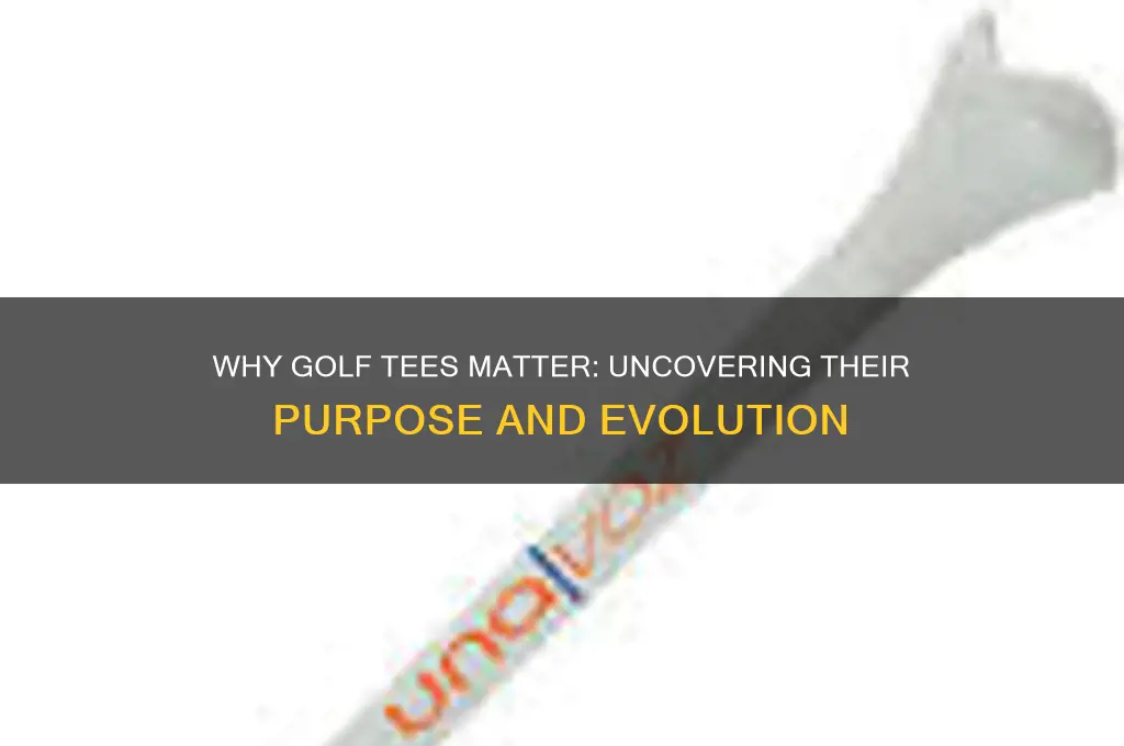 why are golf tees a thing