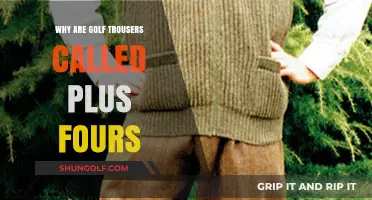 Why Golf Trousers Are Called Plus Fours: Unraveling the Mystery