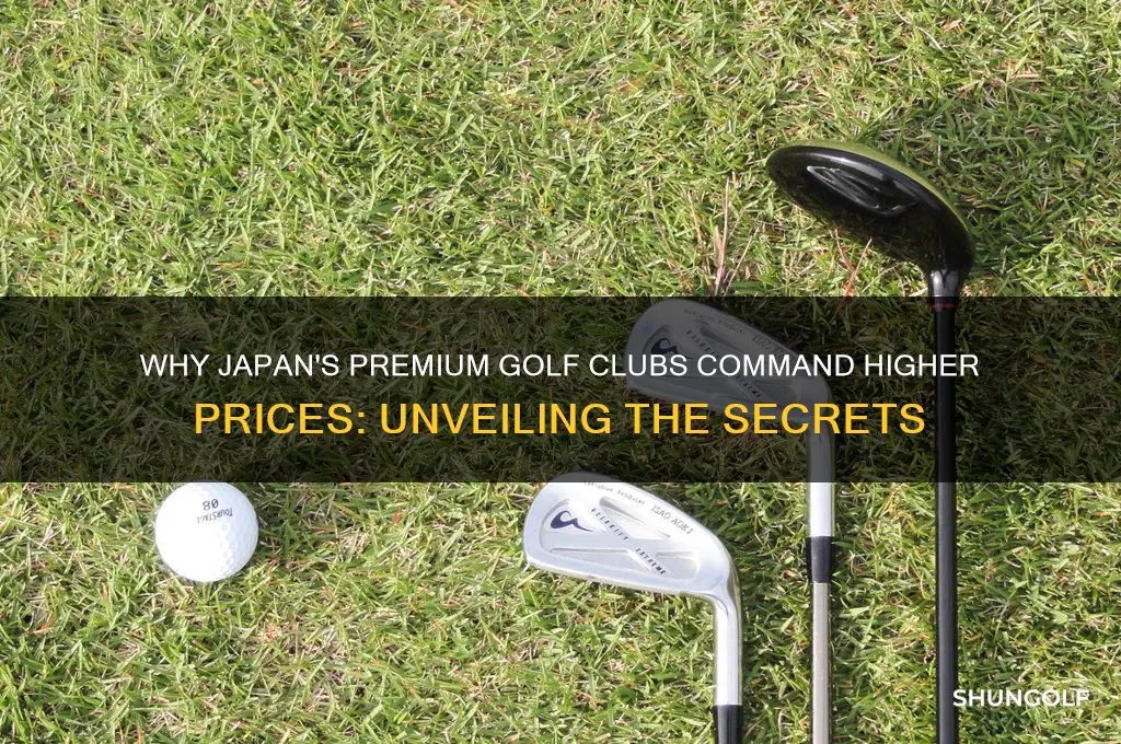why are japan model golf clubs more expensive