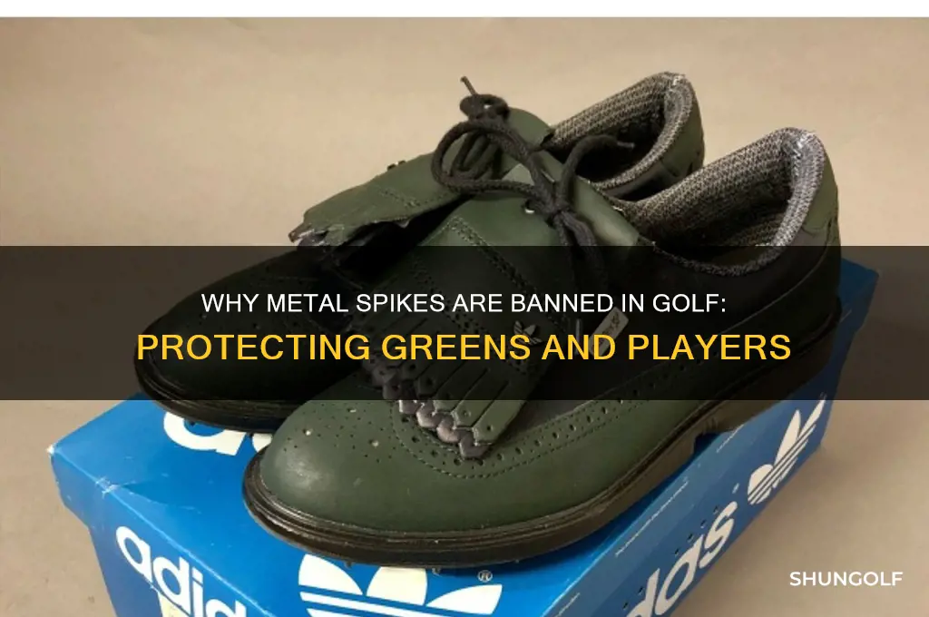 why are metal spikes banned from golf