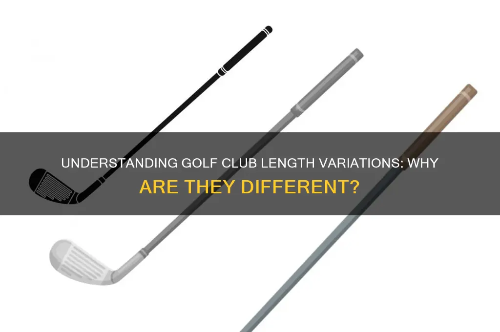 why are my golf clubs different lengths